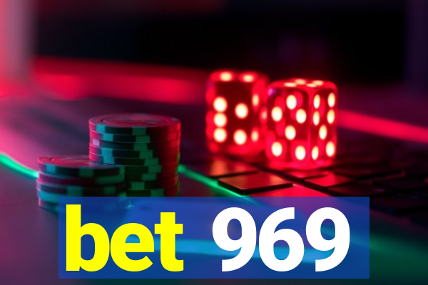 bet 969